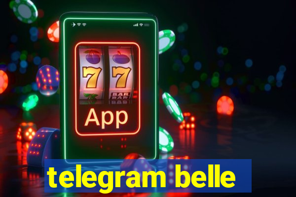 telegram belle